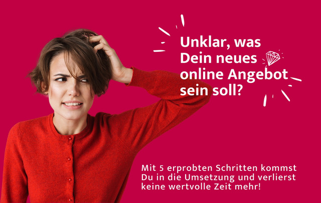 In 5 Schritten zum Online-Angebot für Unternehmerinnen & Gründerinnen